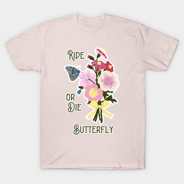 Ride or Die Butterfly T-Shirt by Annelie